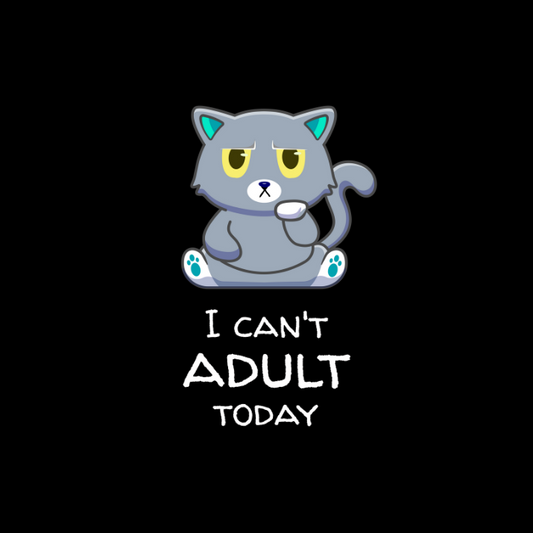 Can't Adult Today Cat T-Shirt